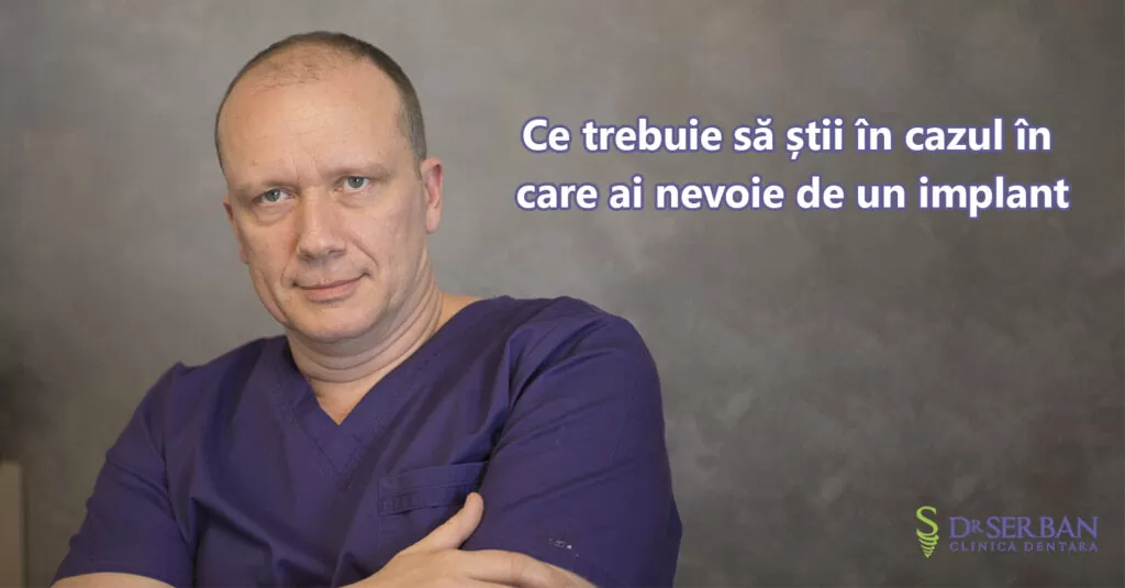 Ce trebuie să știi în cazul în care ai nevoie de un implant