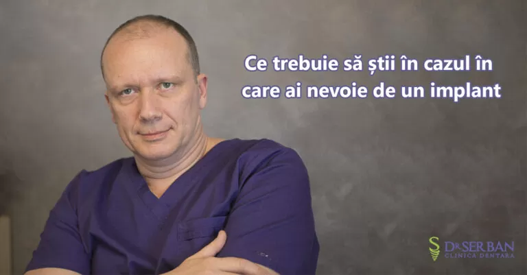 Ce trebuie să știi în cazul în care ai nevoie de un implant