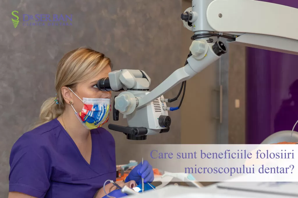 Care sunt beneficiile folosirii microscopului dentar?